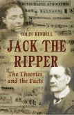 Jack the Ripper: The Theories and the Facts
