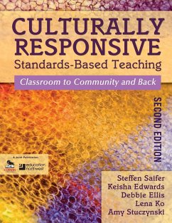 Culturally Responsive Standards-Based Teaching - Saifer, Steffen; Edwards, Keisha; Ellis, Debbie