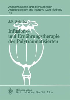 Infusions- und Ernährungstherapie des Polytraumatisierten - Schmitz, Jürgen E.