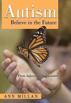 Autism-Believe in the Future - Millan, Ann