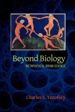 Beyond Biology - Yanofsky MD, Charles S.