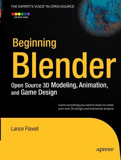 Beginning Blender: Open Source 3D Modeling, Animation, and Game Design von  Lance Flavell portofrei bei bücher.de bestellen