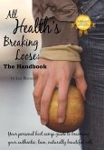 All Health's Breaking Loose