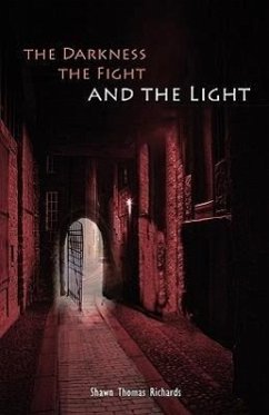 The Darkness, the Fight and the Light - Richards, Shawn Thomas