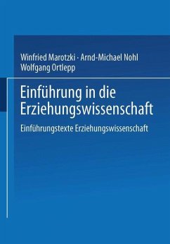 Einführung in die Erziehungswissenschaft - Marotzki, Winfried; Ortlepp, Wolfgang; Nohl, Arnd-Michael