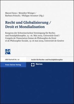 Recht und Globalisierung / Droit et Mondialisation. Kongress der Schweizerischen Vereinigung für Rechts- und Sozialphilosophie, 15.-16. Mai 2009, ... (ARSP). Beihefte, Neue Folge, Band 121)
