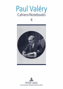 Cahiers / Notebooks 4 - Valéry,