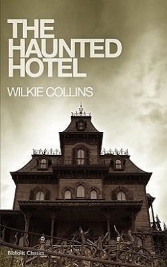 The Haunted Hotel - Collins, Wilkie