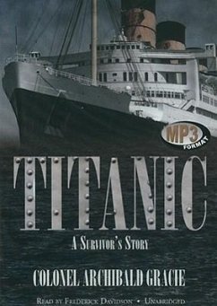 Titanic: A Survivor's Story - Gracie, Colonel Archibald