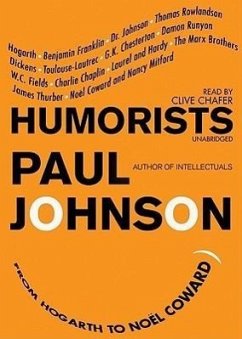 Humorists: From Hogarth to Noel Coward - Johnson, Paul