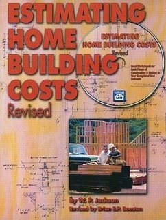 Estimating Home Building Costs [With CDROM] - Jackson, W. P.