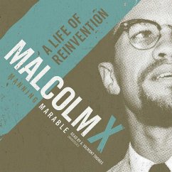 Malcolm X: A Life of Reinvention - Marable, Manning