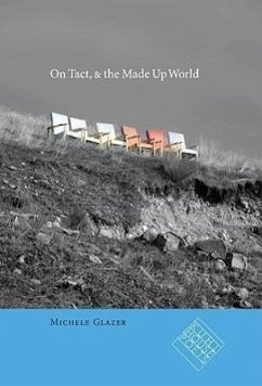 On Tact, & the Made Up World - Glazer, Michele