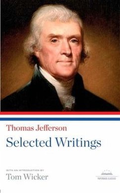 Thomas Jefferson: Selected Writings: A Library of America Paperback Classic - Jefferson, Thomas