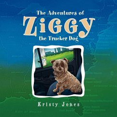 The Adventures of Ziggy the Trucker Dog - Jones, Kristy