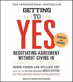 Getting to Yes: How to Negotiate Agreement Without Giving in - Fisher, Roger; Ury, William