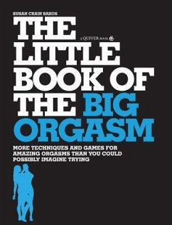 The Little Book of the Big Orgasm - Crain Bakos, Susan