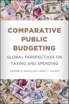 Comparative Public Budgeting: Global Perspectives on Taxing and Spending - Guess, George M.; LeLoup, Lance T.