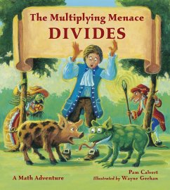 The Multiplying Menace Divides: A Math Adventure - Calvert, Pam