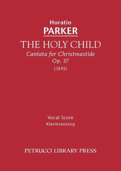 The Holy Child, Op.37 - Parker, Horatio