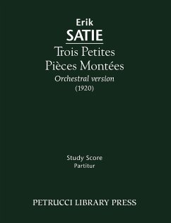 Trois Petites Pièces Montées - Satie, Erik