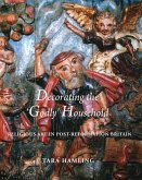 Decorating the 'Godly' Household: Religious Art in Post-Reformation Britain