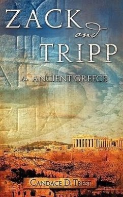 Zack and Tripp in Ancient Greece - Trest, Candace D.