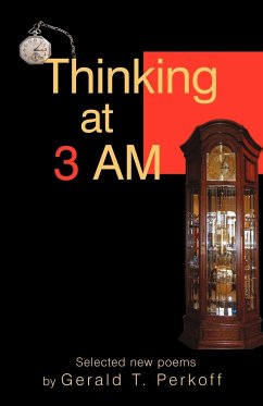 Thinking at 3 AM - Perkoff, Gerald T.