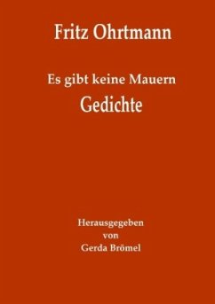 Es gibt keine Mauern - Gedichte