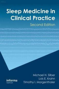 Sleep Medicine in Clinical Practice - Silber, Michael H; Krahn, Lois E; Morgenthaler, Timothy I