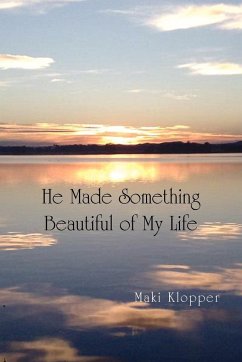 He Made Something Beautiful of My Life - Klopper, Maki