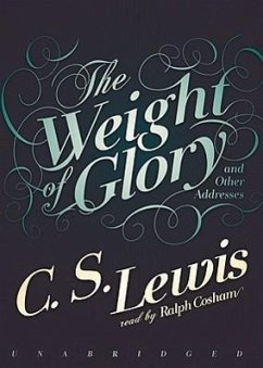 The Weight of Glory and Other Addresses - Lewis, C. S.