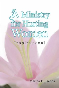 A Ministry for Hurting Women - Jacobs, Martha E.