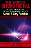 The World Beyond the Hill - Science Fiction and the Quest for Transcendence The World Beyond the Hill - Science Fiction and the Quest for Transcendence