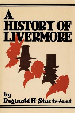 A History of Livermore Maine - Reginald H. Sturtevant, H. Sturtevant; Reginald H. Sturtevant