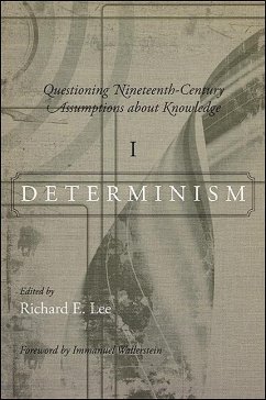 Questioning Nineteenth-Century Assumptions about Knowledge, Volume 1: Determinism