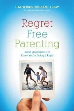 Regret Free Parenting - Hickem, Catherine