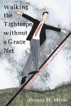 Walking the Tightrope Without a Grace Net - Myers, Brenda M.