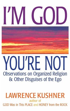 I'm God; You're Not - Kushner, Rabbi Lawrence