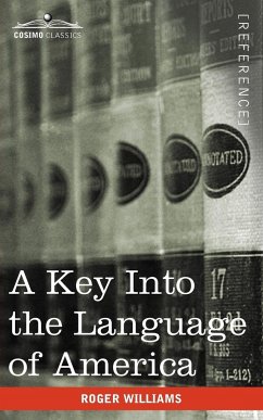 A Key Into the Language of America - Williams, Roger