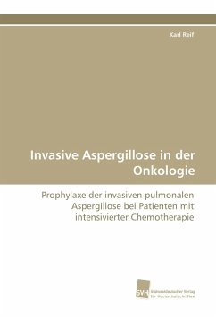 Invasive Aspergillose in der Onkologie - Reif, Karl