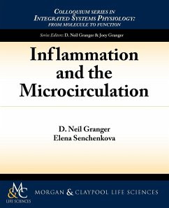 Inflammation and the Microcirculation - Granger, D. Neil; Senchenkova¿¿, Elena
