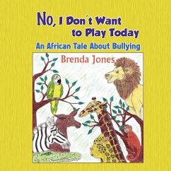 No, I Don't Want to Play Today - Jones, Brenda