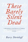 These Barely Silent Dead These Barely Silent Dead