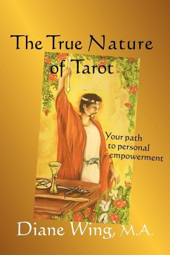 The True Nature of Tarot - Wing, Diane