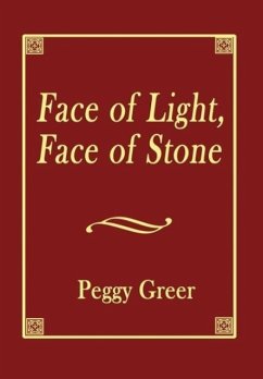 Face of Light, Face of Stone - Greer, Peggy