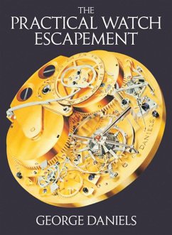 The Practical Watch Escapement - Daniels, George