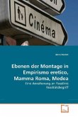 Ebenen der Montage in Empirismo eretico, Mamma Roma, Medea