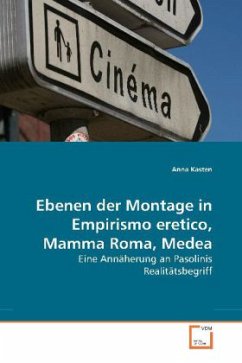 Ebenen der Montage in Empirismo eretico, Mamma Roma, Medea - Kasten, Anna