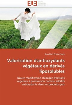 Valorisation d'Antioxydants Végétaux En Dérivés Liposolubles